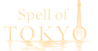 Spell of TOKYO